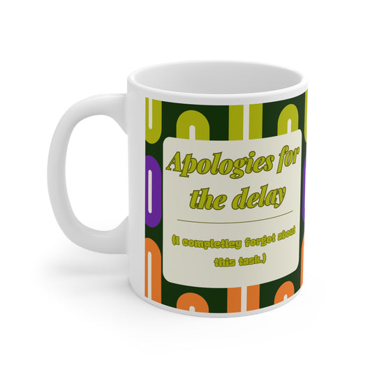 corporate mug - apologies for the delay